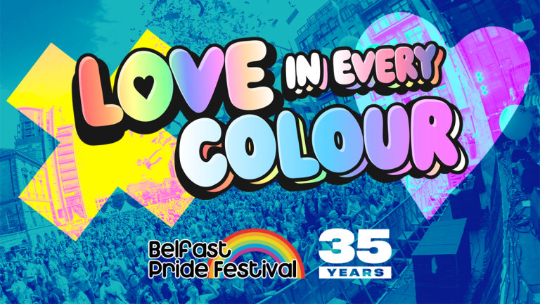 Belfast Pride 2026 Kicks Off 35th Anniversary Festival with Ten Days of Celebration Across the City